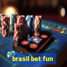 brasil bet fun